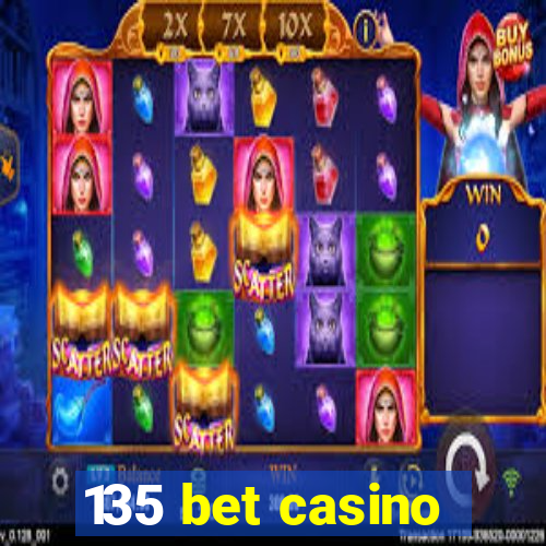 135 bet casino